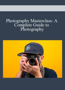 Photography Masterclass A Complete Guide to Photography