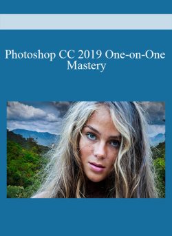 Photoshop CC 2019 One-on-One Mastery