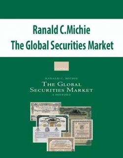 Ranald C.Michie – The Global Securities Market