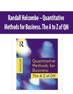 Randall Holcombe – Quantitative Methods for Business. The A to Z of QM