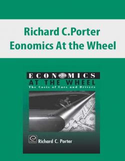 Richard C.Porter – Eonomics At the Wheel