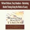 Richard Dickson, Tracy Knudsen – Mastering Market Timing Using the Works of Lowry