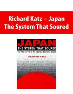 Richard Katz – Japan. The System That Soured