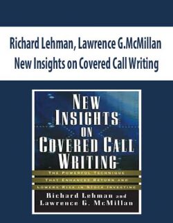 Richard Lehman, Lawrence G.McMillan – New Insights on Covered Call Writing