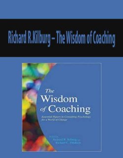 Richard R.Kilburg – The Wisdom of Coaching