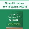 Richard R.Lindsey – How I Became a Quant