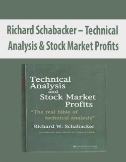 Richard Schabacker – Technical Analysis & Stock Market Profits