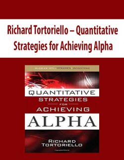 Richard Tortoriello – Quantitative Strategies for Achieving Alpha