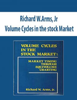 Richard W.Arms, Jr – Volume Cycles in the stock Market