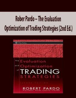 Rober Pardo – The Evaluation & Optimization of Trading Strategies (2nd Ed.)
