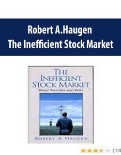 Robert A.Haugen – The Inefficient Stock Market