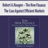 Robert A.Haugen – The New Finance. The Case Against Efficient Markets