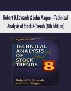 Robert D.Edwards & John Magee – Technical Analysis of Stock & Trends (8th Edition)