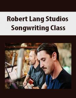 Robert Lang Studios Songwriting Class