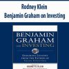 Rodney Klein – Benjamin Graham on Investing