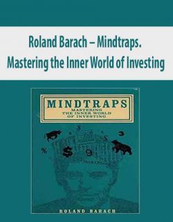 Roland Barach – Mindtraps. Mastering the Inner World of Investing