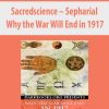 Sacredscience – Sepharial – Why the War Will End in 1917