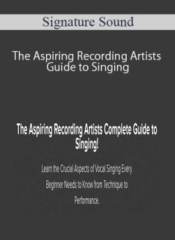 Signature Sound – The Aspiring Recording Artists Guide to Singing