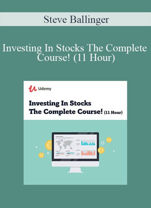Steve Ballinger - Investing In Stocks The Complete Course! (11 Hour)