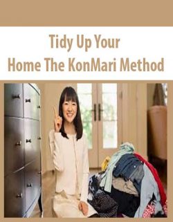 Tidy Up Your Home The KonMari Method