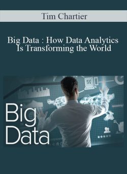 Tim Chartier - Big Data How Data Analytics Is Transforming the World