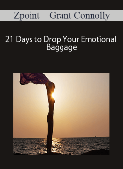 Zpoint – Grant Connolly – 21 Days to Drop Your Emotional Baggage