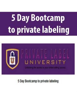 5 Day Bootcamp to private labeling
