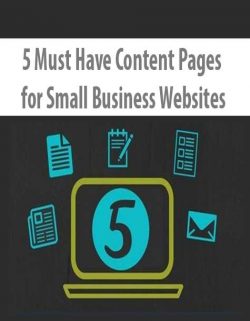 5 Must Have Content Pages for Small Business Websites