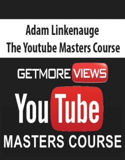 Adam Linkenauge – The Youtube Masters Course