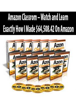 Amazon Classrom – Watch and Learn Exactly How I Made $64,508.42 On Amazon