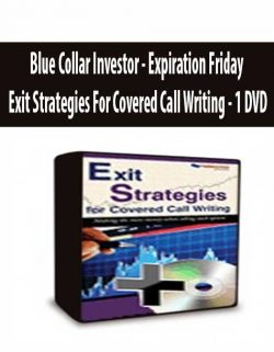 Blue Collar Investor - Expiration Friday - Exit Strategies For Covered Call Writing - 1 DVD