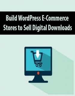 Build WordPress E-Commerce Stores to Sell Digital Downloads