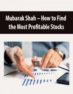 Mubarak Shah – How to Find the Most Profitable Stocks