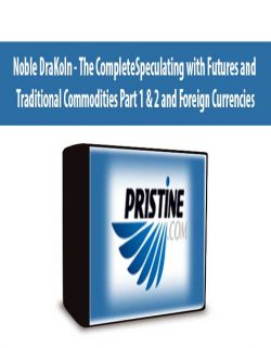 Noble DraKoln - The CompleteSpeculating with Futures and Traditional Commodities Part 1 & 2 and Foreign Currencies