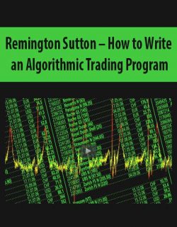Remington Sutton – How to Write an Algorithmic Trading Program