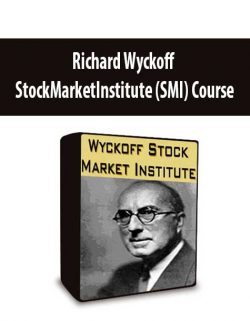 Richard Wyckoff StockMarketInstitute (SMI) Course
