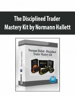 The Disciplined Trader Mastery Kit by Normann Hallett