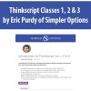 Thinkscript Classes 1, 2 & 3 by Eric Purdy of Simpler Options
