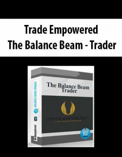 Trade Empowered - The Balance Beam - Trader