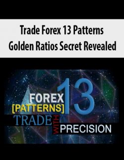 Trade Forex 13 Patterns – Golden Ratios Secret Revealed