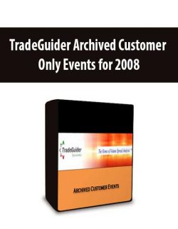 TradeGuider Archived Customer Only Events for 2008