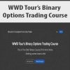 WWD Tour’s Binary Options Trading Course