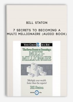 [Download Now] Bill Staton – 7 Secrets to Becoming a Multi Millionaire (Audio Book)