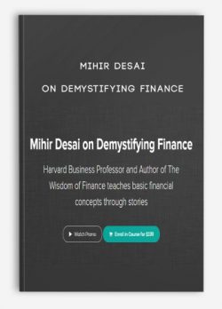 [Download Now] Mihir A. Desai - Mihir Desai on Demystifying Finance