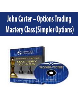 [Download Now] John Carter – Options Trading Mastery Class (Simpler Options)