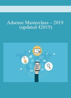 Adsense Masterclass – 2019 (updated 42019)