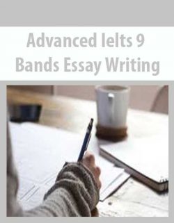 Advanced Ielts 9 Bands Essay Writing