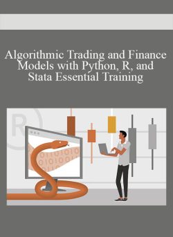 Algorithmic Trading and Finance Models with Python, R, and Stata Essential Training