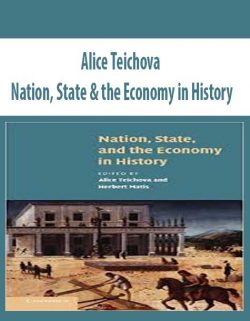 Alice Teichova – Nation; State & the Economy in History
