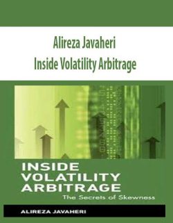 Alireza Javaheri – Inside Volatility Arbitrage